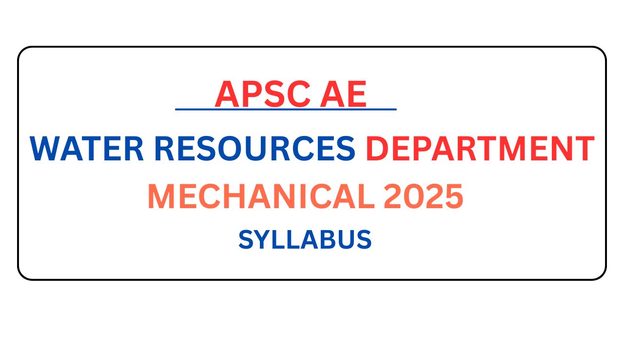APSC AE WATER RESOURCES MECHANICAL 2025 SYLLABUS