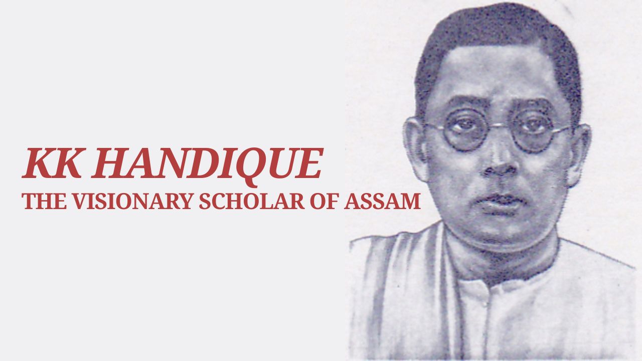 KK Handique The Visionary Scholar of Assam