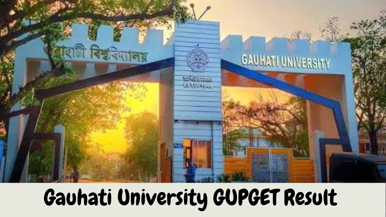 Gauhati University PG Admission 2025: Check GU PGET Results Now